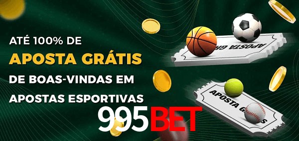 995bet Ate 100% de Aposta Gratis